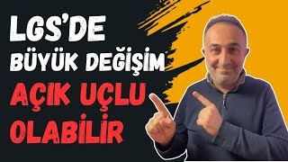 Lgs Soruları Açık Uçlu Mu? Nasıl Olacak ?