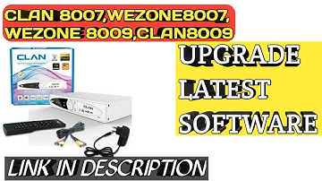 How to upgrade clan 8007 latest software|sony pal back on dd free dish|