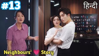 Part 13 || Celebrity Neighbour Falls for Clumsy Girl || New Chinese drama Explained in Hindi