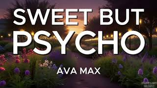 SWEET BUT PSYCHO Ava Max Lyrics