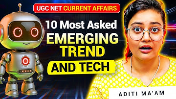 UGC NET 2025 Current Affairs | Top 10 Emerging Trends & Technologies | Most Expected Questions