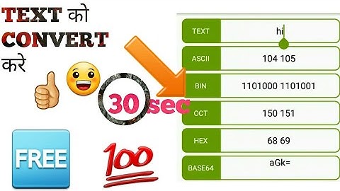 How to convert text into binary digit ..hexadecimal code .etc in 5 sec only..computer programming