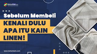 Download Lagu Apa Itu Kain Linen ? Sebelum membeli yuk tonton video ini! - Textile knowledge bahankaincom MP3