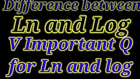 Difference between ln and log