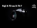 📷 Comment Choisir entre Deux Appareils Photo ? (Fuji X-T3 ou Fuji X-T4 ?)