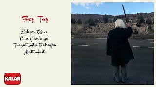 E. Oğur & C. Çankaya & T. A. Bekoğlu & M. Hall - Beş Taş [ Kimse Kalmadı © 2020 Kalan Müzik ] Resimi