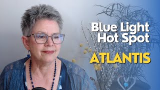 Blue Light Hotspot Atlantis