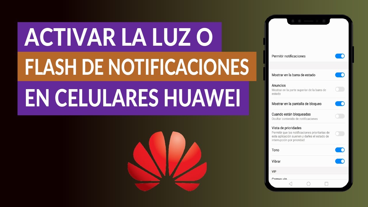 Cómo Activar la Luz o Flash de Notificaciones en Celulares Huawei