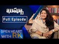 Kushboo- Open Heart With RK- Full Episode