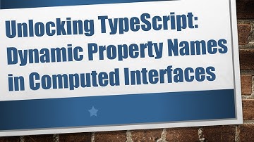 Unlocking TypeScript: Dynamic Property Names in Computed Interfaces