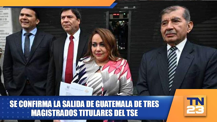 Se confirma la salida de Guatemala de tres magistrados titulares del TSE