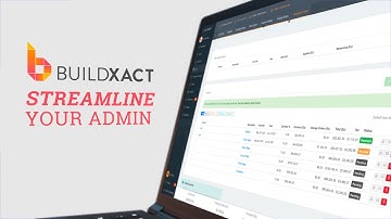 Streamline your admin with Buildxact