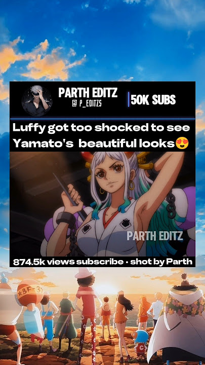 Luffy got too shocked to see Yamato's 😍 #yamato #luffy #onepiece #onepieceedit