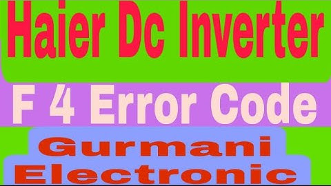 Haier Dc inverter AC F4 Error problem solve /Haier Inverter Ac error code F4 Tracing