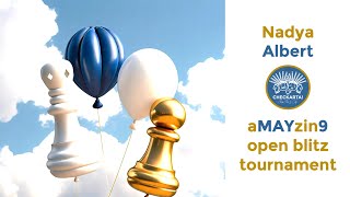 Game 2 - Nadya V Albert - 9 May Open Blitz Tournament