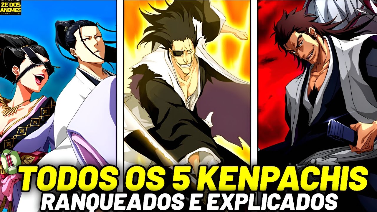 TODOS OS 5 KENPACHIS RANQUEADOS E EXPLICADOS - BLEACH