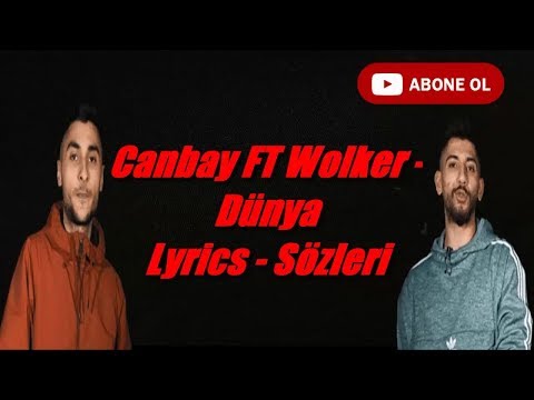 Canbay & Wolker - Dünya (Lyrics - Sözleri)