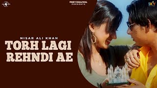 Download lagu Nisar Ali Khan | Torh Lagi Rehndi Ae | Full HD Brand New Punjabi Song 2013