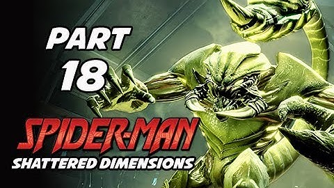Spider-Man Shattered Dimensions Walkthrough Part 18 - Acid Eggs (Gameplay Commentary)