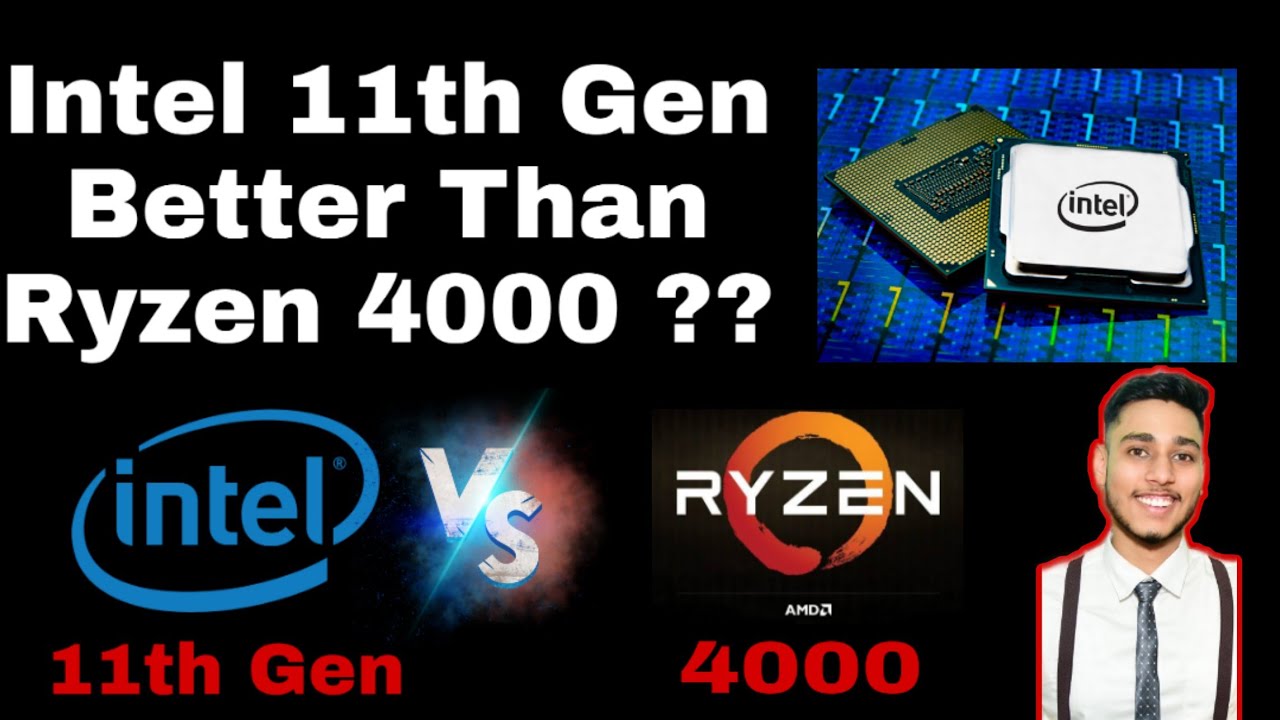 Can Intel 11th Gen Processors Beat Ryzen 4000 🤔 ?? Intel 11th Gen Vs ...
