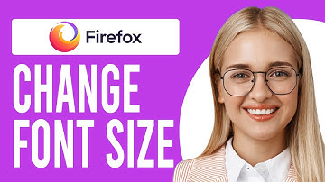 How to Change Font Size Firefox (How to Increase or Decrease Font Size in Firefox)