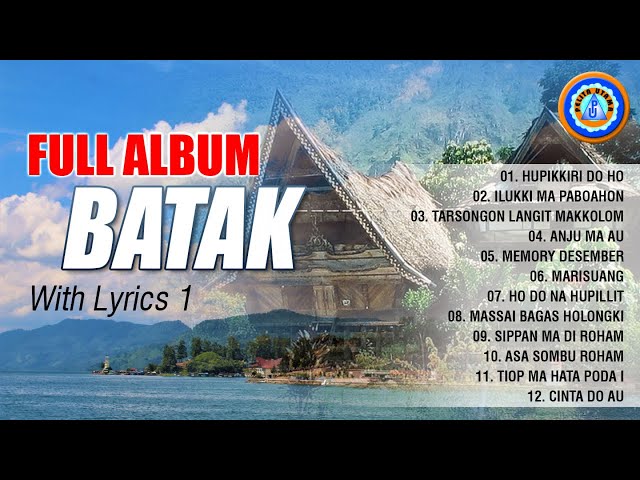 Lagu Batak - Full Abum Batak With Lyrics 1 || FULL ALBUM BATAK (Official Music Video) class=