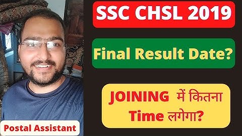 SSC CHSL 2019 FINAL RESULT AND JOINING