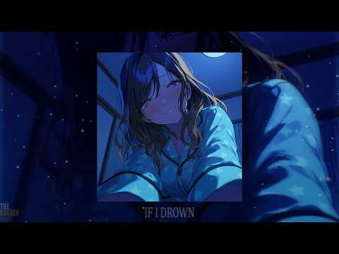 supwel - If I Drown (slowed + reverb)