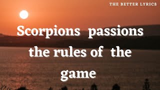 Scorpions  passions the rules of  the game lyrics