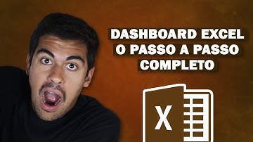 Dashboard Excel - O Passo a Passo Completo