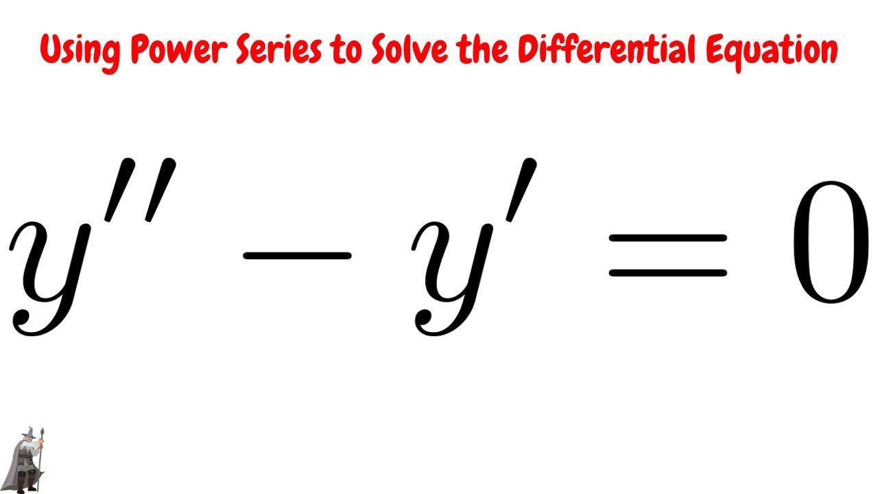 Series Solutions Differential Equations Y Y 0 YouTube
