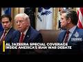 Al Jazeera Special Coverage Inside America S Iran War Debate Al Jazeera Special Coverage Inside America S Iran War Debate