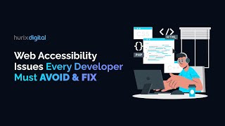 Top 5 Web Accessibility Issues Every Developer Must Avoid & Fix | Hurix Digital