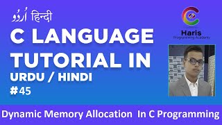 What is Dynamic Memory Allocation in C Programming language | Complete explanation | Tutorial # 39