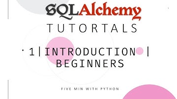 SQLAlchemy Tutorial -1 | Introduction | For beginners
