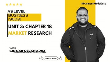 Revision Series: As Level Business Chapter 18 | Market Research | 9609 | Sir Saifullah