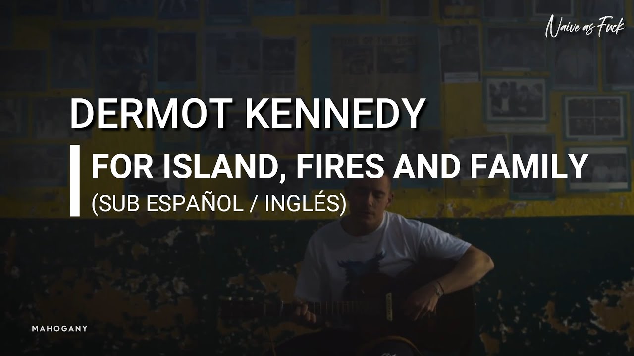 Dermot Kennedy For Island, Fires and Family (Sub Español / Inglés) YouTube