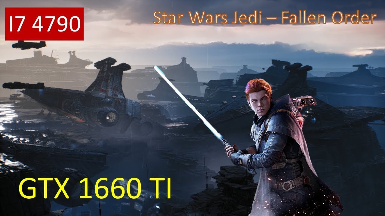 Star Wars Jedi Fallen Order - Com I7 4790 e GTX 1660 TI a 1080p - YouTube