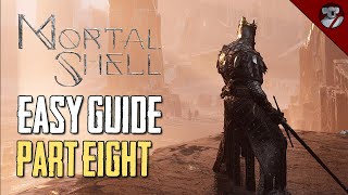 Mortal Shell Made Easy - Part 08