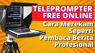 Cara Merekam dengan Teleprompter Tanpa Menghafal Teks Layaknya Pembaca Berita Profesional