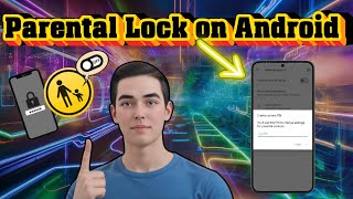 How To Put A Parental Lock On An Android Phone | Complete Guide (2026) screenshot 2