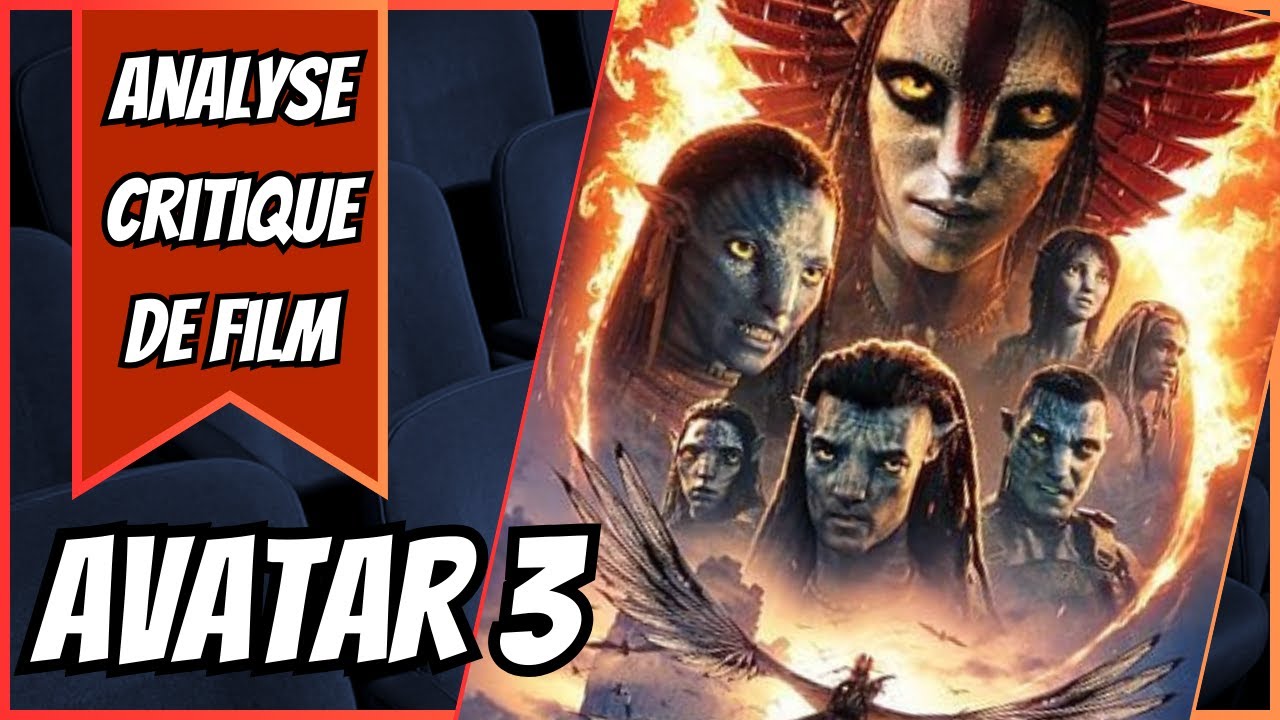 ANALYSE / CRITIQUE DE FILM | Avatar - De Feu et de Cendres (2025)