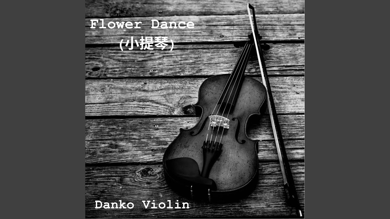 Flower Dance (Violin) YouTube
