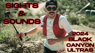 Sights & Sounds: 2024 Black Canyon Ultras