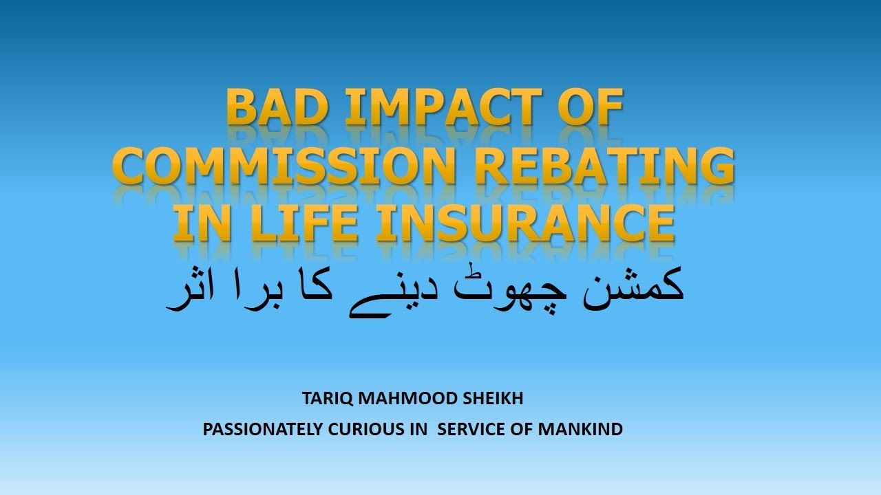 bad-impact-of-commission-rebating-by-tariq-mahmood-sheikh-youtube