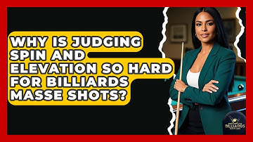 Why Is Judging Spin And Elevation So Hard For Billiards Masse Shots? - Billiards Hustlers