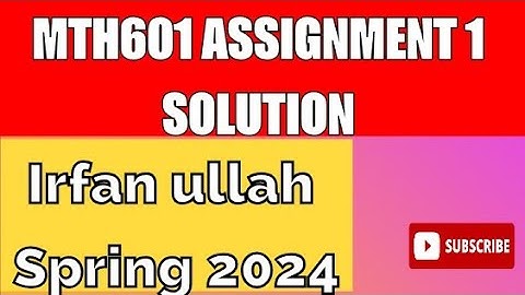 Mth601 assignment 1 solution spring 2024 .| Mth601 assignment 1 solution spring 2024 irfan ullah |