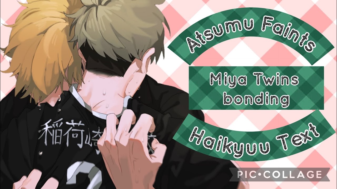 Atsumu Faints || Miya Twins Bonding || Haikyuu Texts