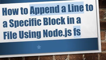 How to Append a Line to a Specific Block in a File Using Node.js fs