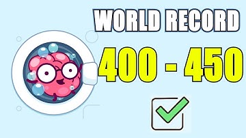 Brain Wash All levels - Level 400 - 450